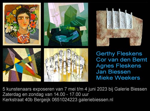 Gerthy Fleskens, Cor van den Bempt, Agnes Fleskens, Jan Biessen en Mieke Weekers exposeren van 7 mei tem 4 juni 2023 bij Galerie Biessen